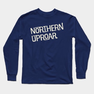 Northern Uproar Long Sleeve T-Shirt